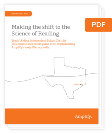 Cover of a PDF document titled "Making the shift to the Science of Reading" about Texas' Aldine Independent School District's gains using Amplify's early literacy suite. Map of Texas with Aldine marked.