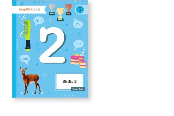 Blue "Skills 2" book cover with number 2, a deer, a comb, cakes, trophies, and phonetic symbols. Labeled "Amplify CKLA Teacher Guide.