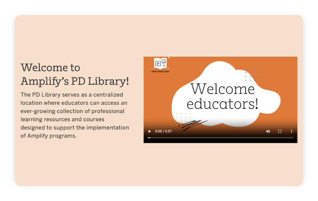 A webpage introducing Amplify’s PD Library, with text describing its resources for educators and a video titled “Welcome educators!” on an orange background.