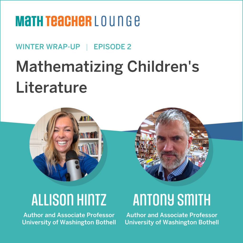 Promotional graphic for Math Teacher Lounge podcast, episode 2, featuring Allison Hintz and Antony Smith, discussing how mathematizing children's literature can build math fluency.