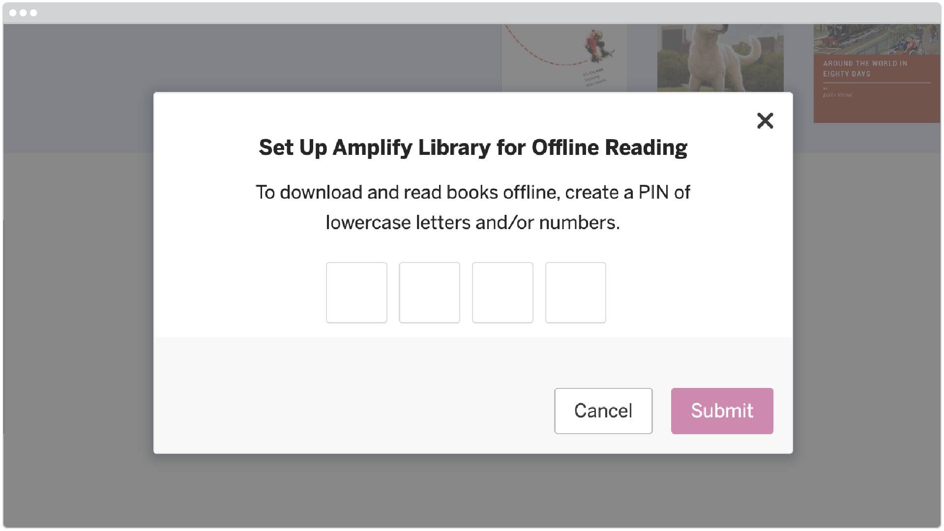 A pop-up window prompts the user to create a four-character PIN of lowercase letters and/or numbers for offline reading, with Cancel and Submit buttons.
