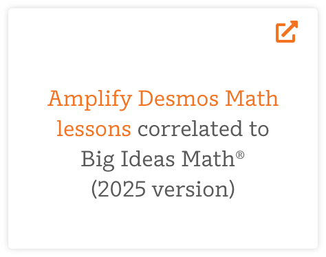 Text displays: "Amplify Desmos Math lessons correlated to Big Ideas Math (2025 version)" with an external link icon.