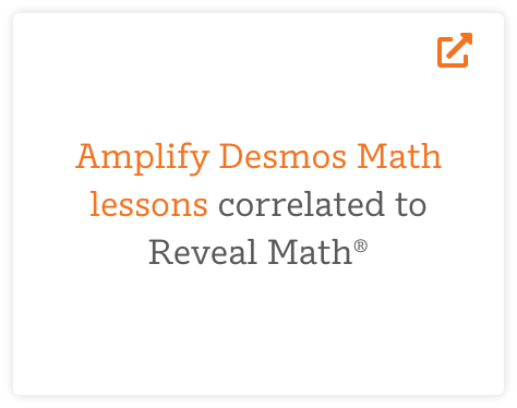 Text on the image: "Amplify Desmos Math lessons correlated to Reveal Math.