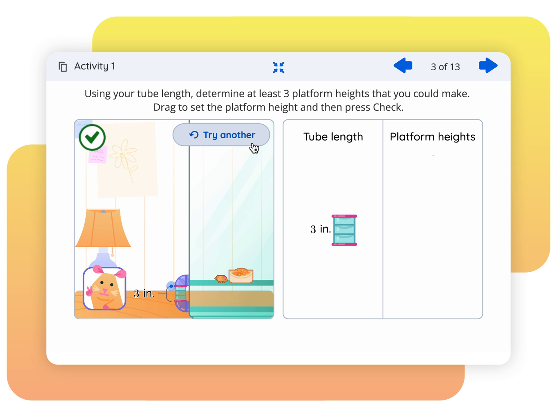 Interactive educational activity asking users to determine platform heights using a 3-inch tube. The interface, inspired by Desmos math tools, features a dragging function and feedback system with a checkbox and "Try another" option, amplifying the learning experience.