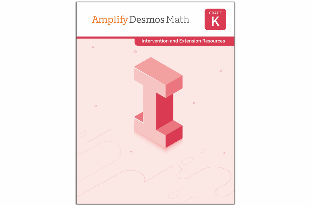 Cover of "Amplify Desmos Math: Grade K." The title is displayed with a geometric "I" illustration in the center. Subtitle reads "Intervention and Extension Resources" on a pink and white background, ideal for New York math standards.