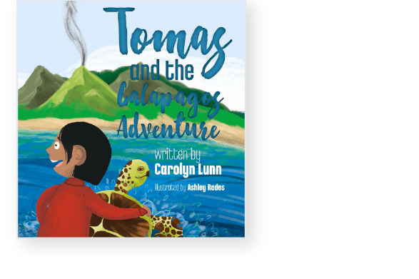 Book cover of "Tomas and the Galapagos Adventure" by Carolyn Lunn, illustrated by Ashley Rades, featuring a child with a turtle and a volcanic island in the background.