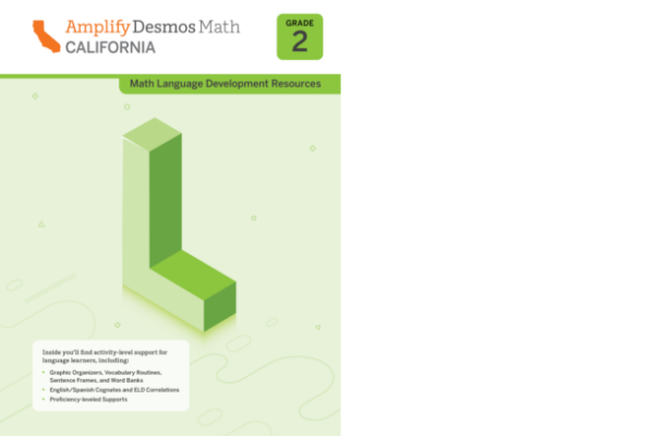 Cover of Amplify Desmos Math California Grade 2 Math Language Development Resources, featuring a green geometric "L" and a list of included supports for language learners.