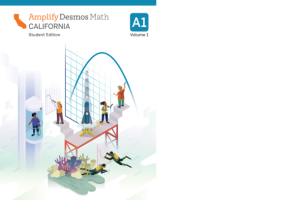 Cover of a California Amplify Desmos Math A1 Student Edition book showing people interacting with mathematical graphs and underwater divers observing marine life.