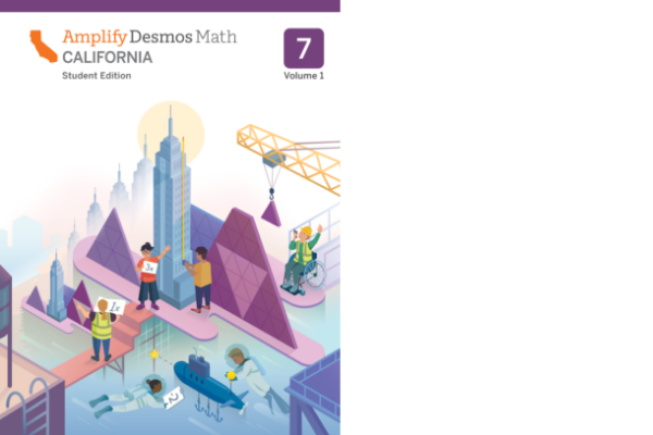 Illustrated cover of "Amplify Desmos Math California Student Edition 7, Volume 1," showing people constructing geometric shapes and mathematical tools in a cityscape.