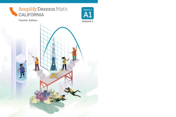 Illustration of people interacting with algebraic graphs, grids, and mathematical tools, with others exploring underwater and a map of California in the corner. Text reads "Amplify Desmos Math California.