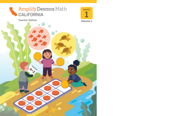 Three children play a math game with orange counters and cards. Fish and turtles are pictured above them. The book cover is labeled "Amplify Desmos Math California, Grade 1 Teacher Edition.