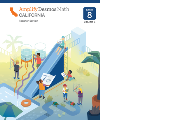 Illustration of children at a playground with adults, working on math activities near water tanks and a slide. The cover reads "Amplify Desmos Math California, Grade 8, Teacher Edition, Volume 1.