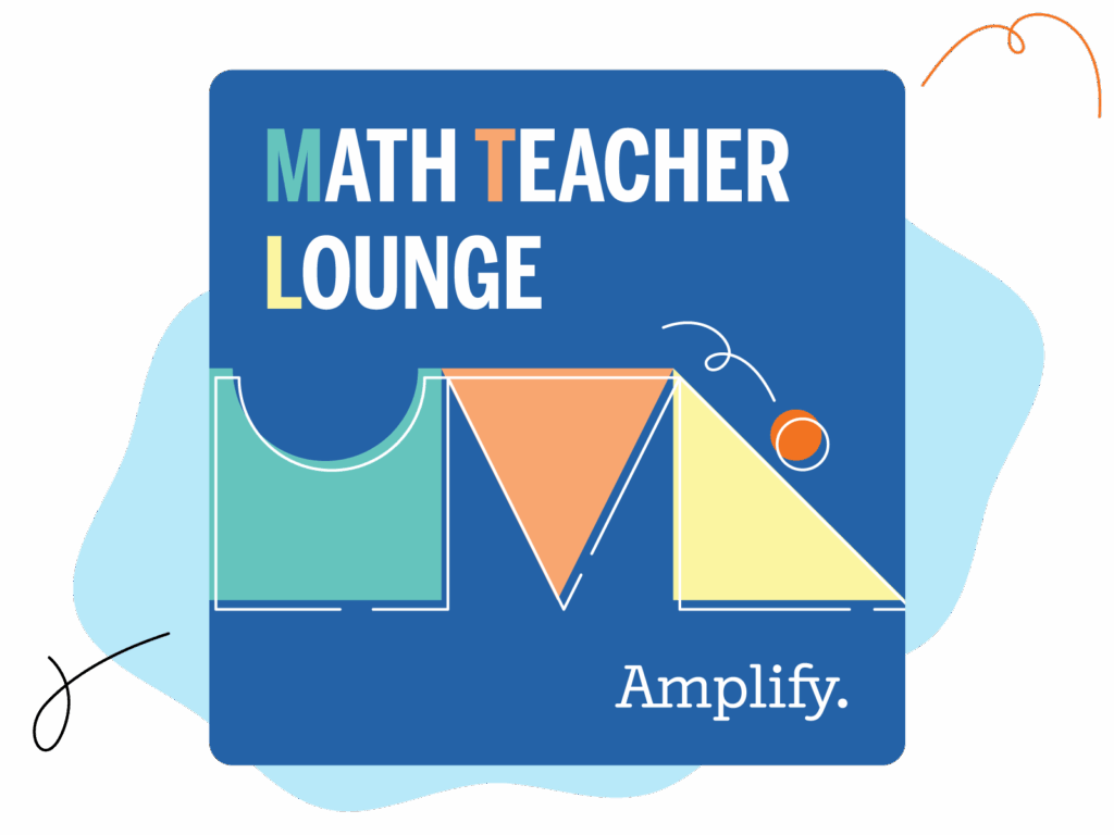 A blue graphic with text reading "Math Teacher Lounge" in multicolored letters and "Amplify." at the bottom, with abstract geometric shapes and lines as decoration.