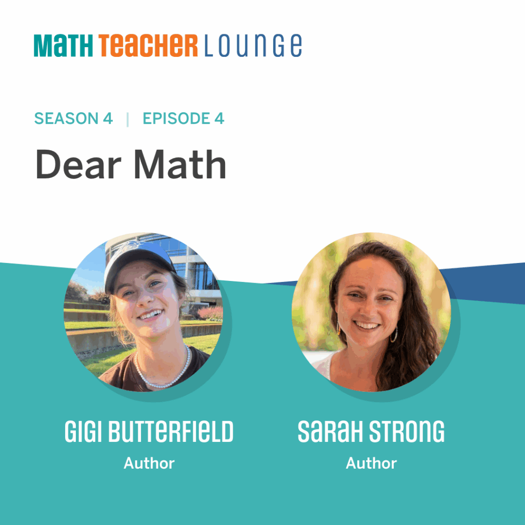Promotional graphic for "Math Teacher Lounge" podcast, season 4, episode 4, featuring two women, Gigi Butterfield and Sarah Strong, titled "Dear Math.