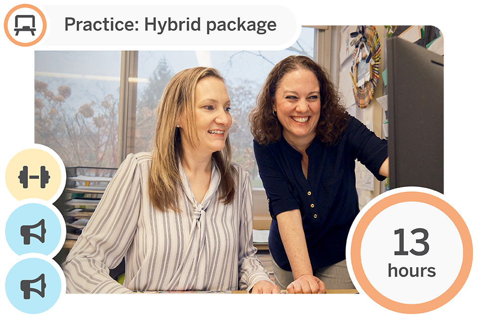 Two women work together at a computer in an office, smiling, with a graphic indicating "Practice: Hybrid package" and "13 hours.