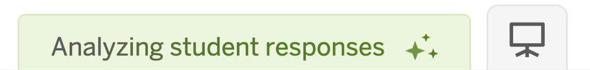 A green banner with the text "Analyzing student responses" and two sparkles, next to a gray computer monitor icon—perfect for facilitating Classroom discussions in middle school math with Amplify Desmos Math.